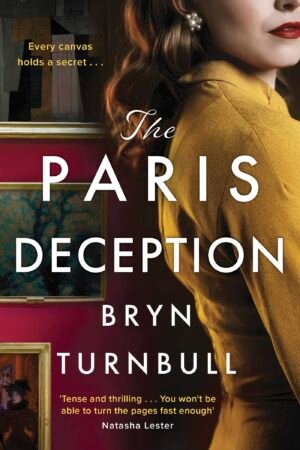The Paris Deception: A Breathtaking Novel of Love and Courage Set in Wartime Paris
