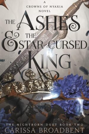 The Ashes & the Star-Cursed King