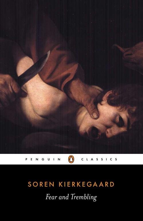 Fear and Trembling Fear and Trembling