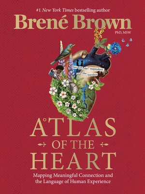 Atlas of the Heart: Mapping Meaningful Connection and the Language of Human Experience