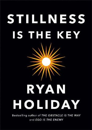 Stillness Is the Key