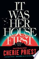 It Was Her House First