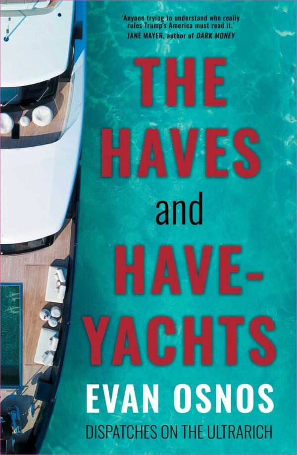 The Haves and Have-Yachts The Haves and Have-Yachts
