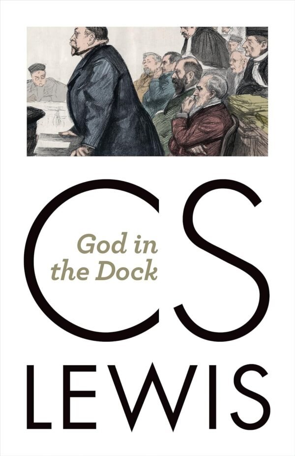 God in the Dock, Essays on Theology and Ethics