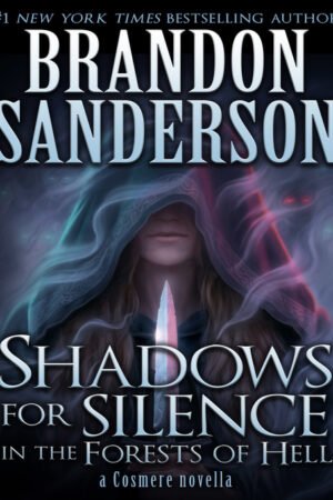 Shadows for Silence in the Forests of Hell