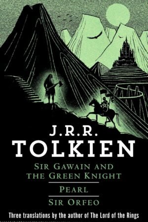 Sir Gawain and the Green Knight, Pearl, and Sir Orfeo