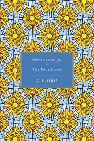 Surprised by Joy / The Four Loves
