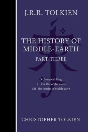 The History of Middle-earth: Part Three