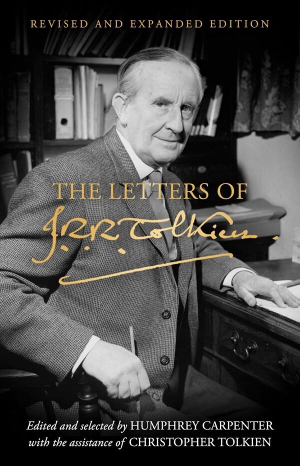 The Letters of J.R.R. Tolkien The Letters of J.R.R. Tolkien