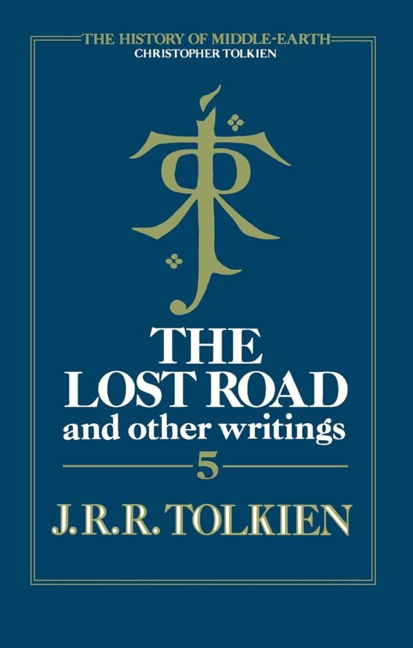 The Lost Road and Other Writings