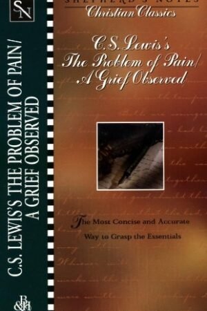 The Problem of Pain / A Grief Observed