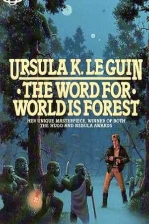 The Word for World Is Forest