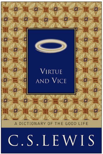 Virtue and Vice, A Dictionary of the Good Life