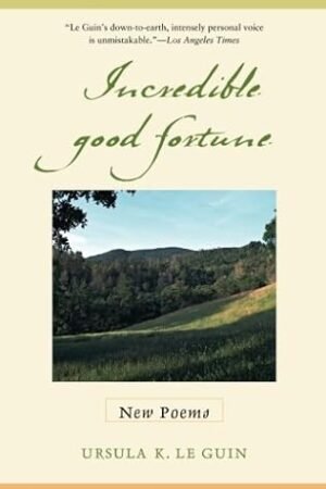 Incredible Good Fortune