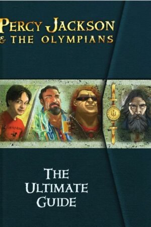 Percy Jackson & the Olympians: The Ultimate Guide