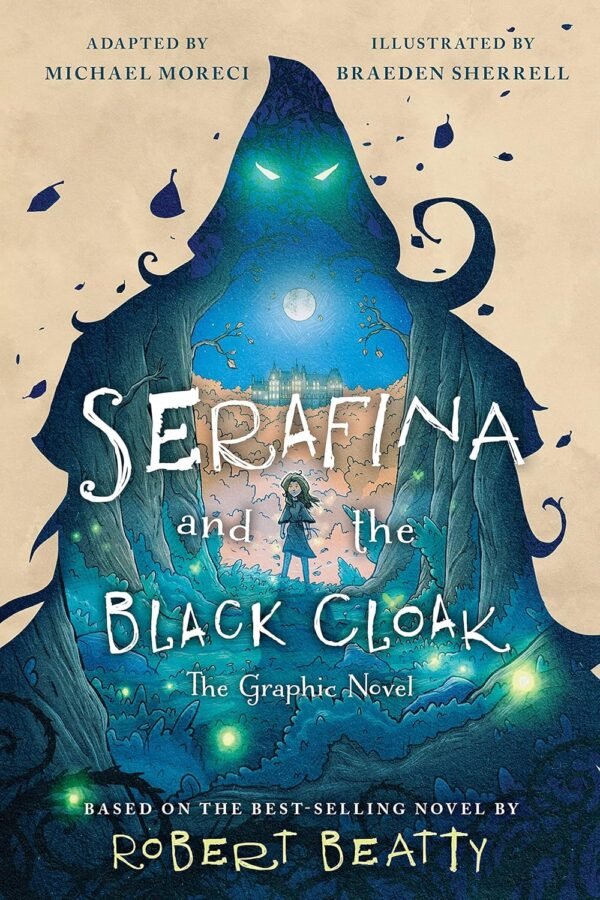 Serafina and the Black Cloak The Graphic Novel