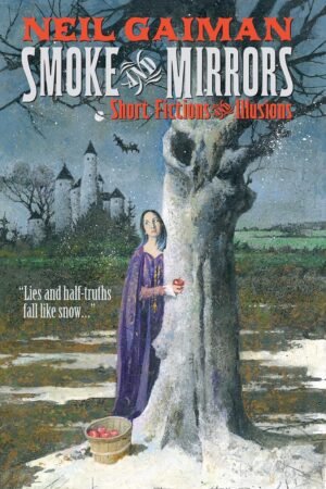 Smoke and Mirrors: Short Fiction and Illusions