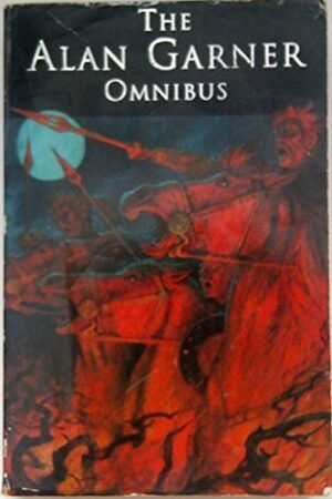 The Alan Garner Omnibus