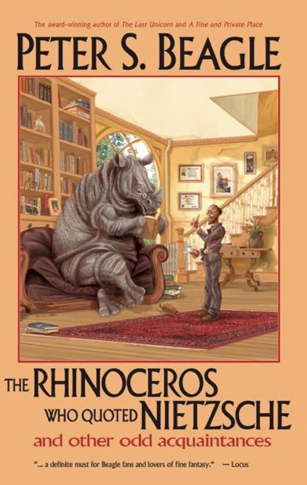 The Rhinoceros Who Quoted Nietzsche and Other Odd Acquaintances The Rhinoceros Who Quoted Nietzsche and Other Odd Acquaintances