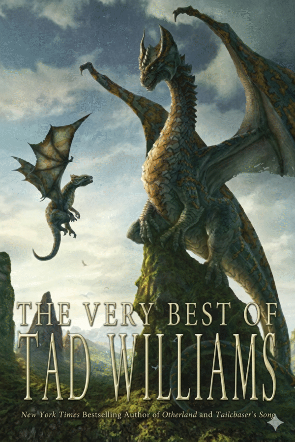 The Very Best of Tad Williams The Very Best of Tad Williams