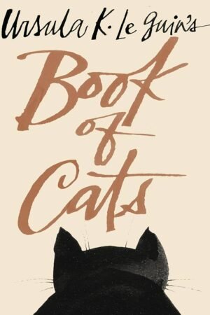 Ursula K. Le Guin's Book of Cats