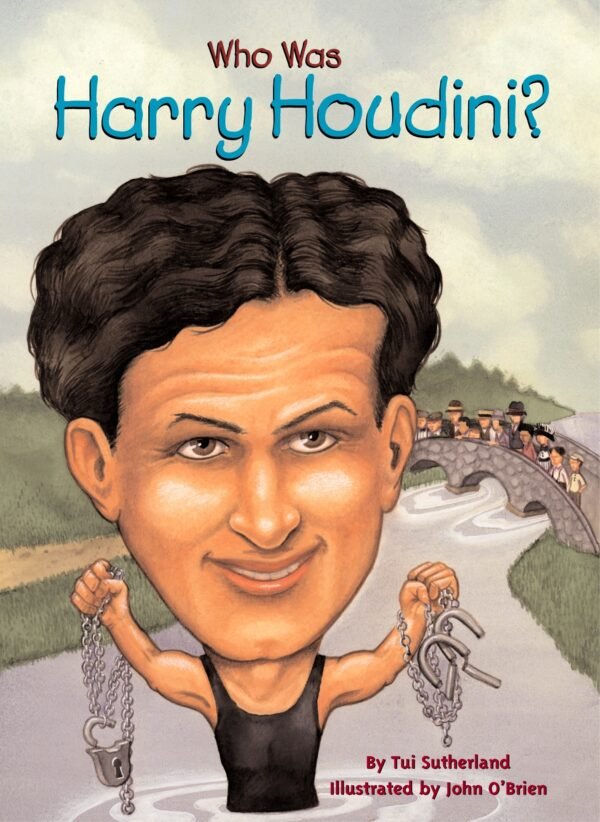 Who Was Harry Houdini Who Was Harry Houdini