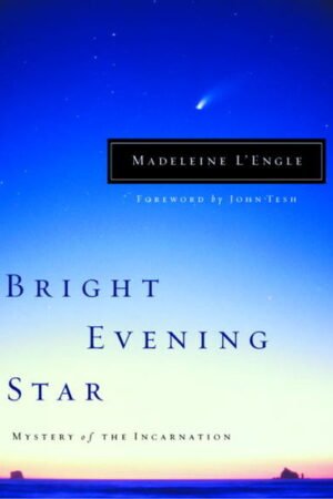 Bright Evening Star: Mystery of the Incarnation