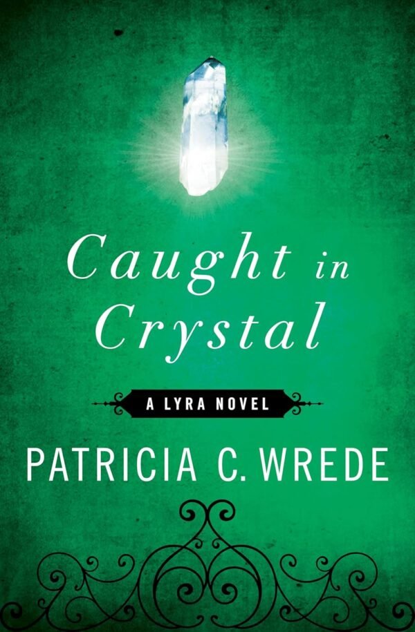 Caught in Crystal Caught in Crystal