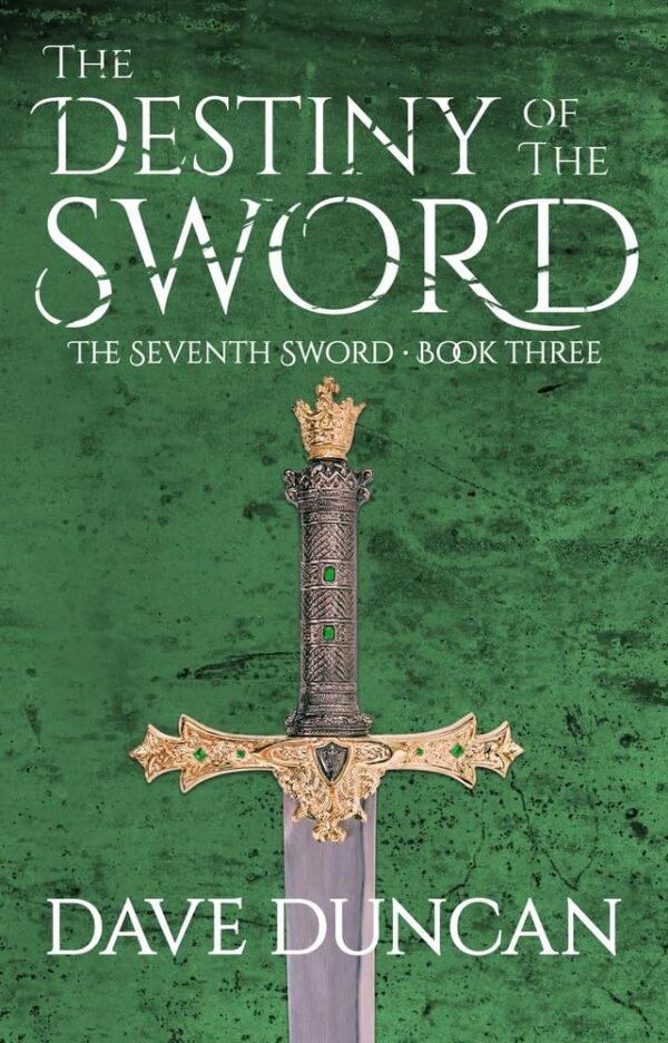 The Destiny of the Sword The Destiny of the Sword