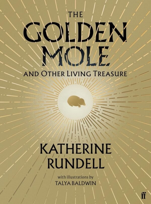 The Golden Mole and Other Living Treasure The Golden Mole and Other Living Treasure