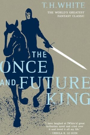 The Once and Future King