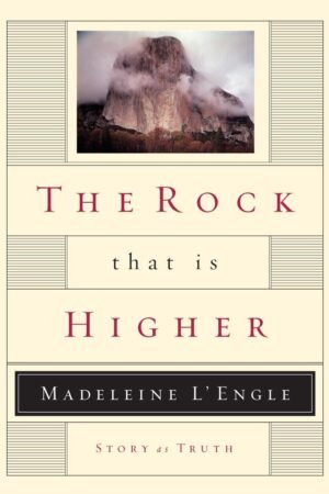 The Rock That Is Higher: Story as Truth