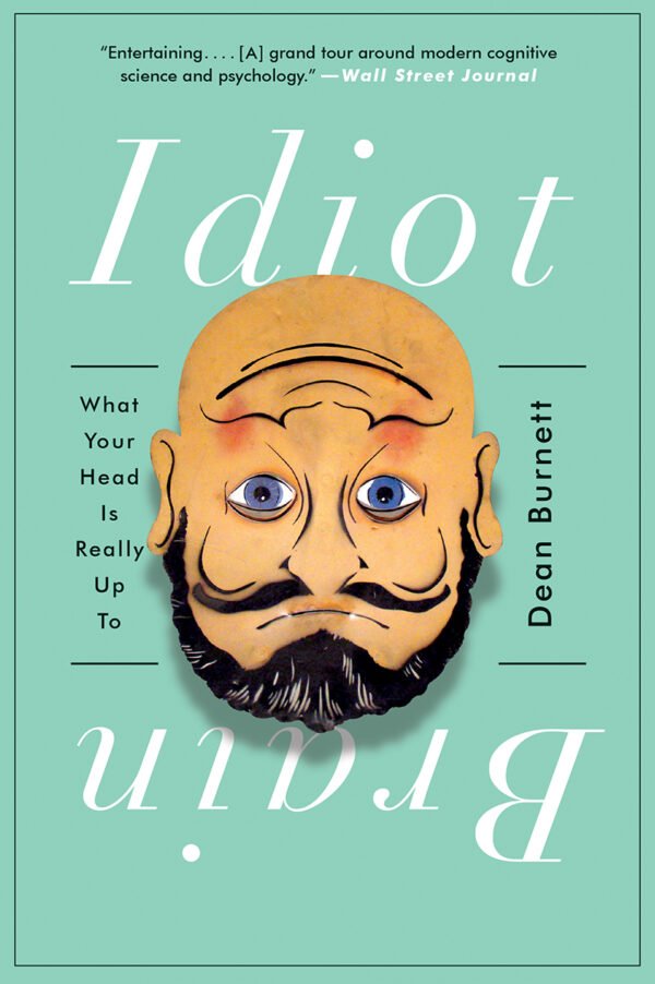 Idiot Brain_978-0-393-35411-9.indd