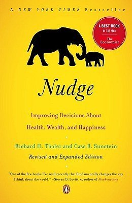 Nudge: Improving Decisions About Health, Wealth