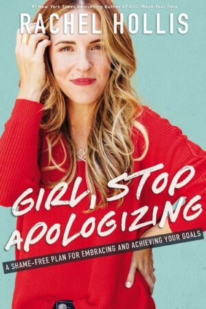 Girl, Stop Apologizing