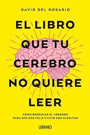 El libro que tu cerebro no quiere leer (Spanish Edition)