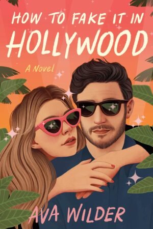 How to Fake It in Hollywood