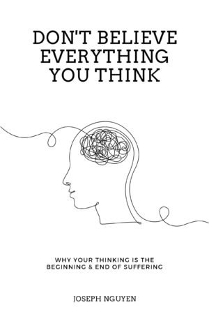 Don't Believe Everything You Think