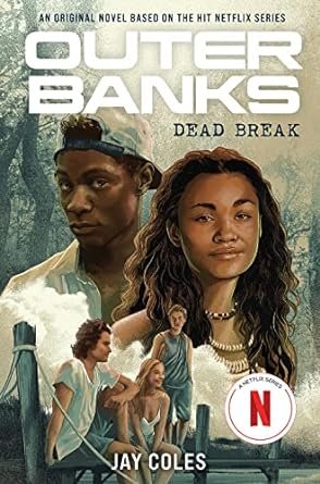 outer banks dead break