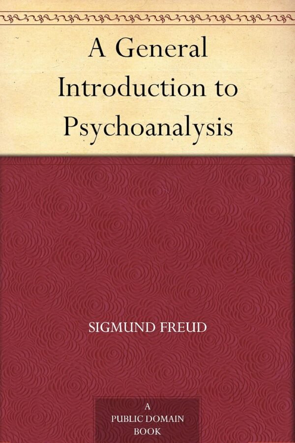 A General Introduction to Psychoanalysis A General Introduction to Psychoanalysis