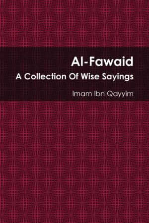 Al-Fawaid: A Collection Of Wise Sayings