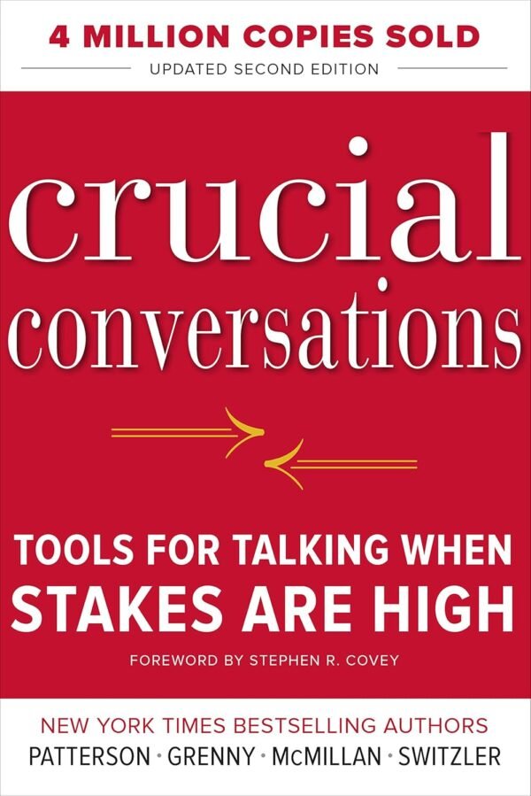 Crucial Conversations Tools for Talking When Stakes are high Crucial Conversations Tools for Talking When Stakes are high