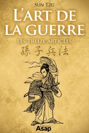 L'art de la Guerre (Les Treize Articles) illustr?e: French Edition