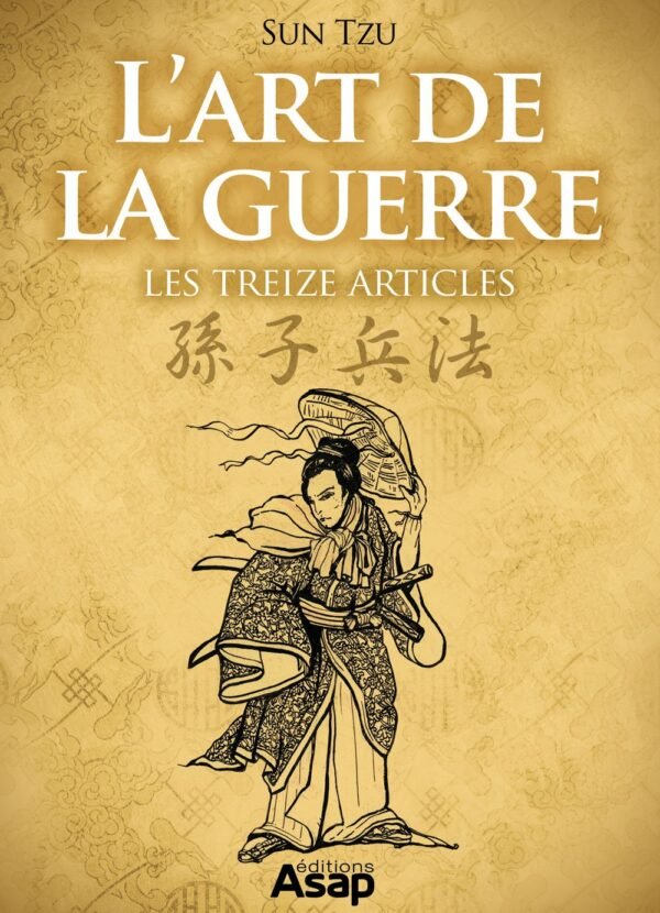 L’Art de la guerre - Les treize articles (French Edition) L’Art de la guerre - Les treize articles (French Edition)