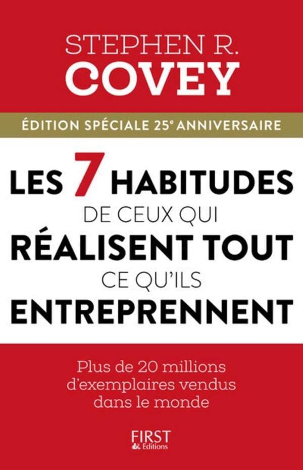 Les 7 Habitudes de Ceux Qui Realisent Tout Ce Qu’ils Entreprennent