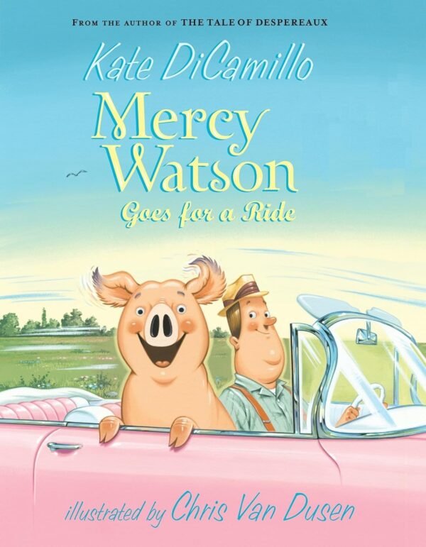 Mercy Watson Goes for a Ride