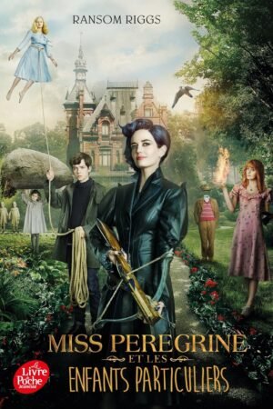 Miss Peregrine et les enfants particuliers
