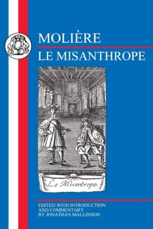 Le Misanthrope: Moli?re