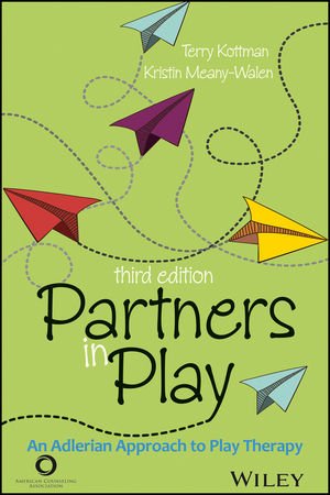 Partners in Play: An Adlerian Approach to Play Therapy