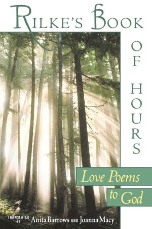Rilke's Book of Hours: Love Poems to God